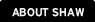 About Shaw